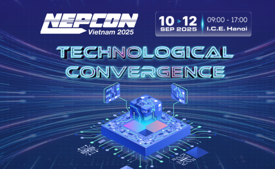 2025年东莞市中芯半导体有限公司—越南NEPCON VIETNAM国际电子生产设备暨微电子工业展圆满结束